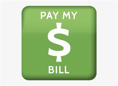 Pay my bill .